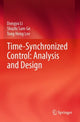 Book cover of: Time-Synchronized Control: Analysis and Design. By: Dongyu Li