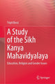 Book cover of: Study of the Sikh Kanya Mahavidyalaya. By: Tripti Bassi