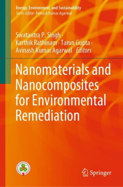 Book cover of: Nanomaterials and Nanocomposites for Environmental Remediation. By: Swatantra Pratap Singh