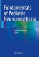 Book cover of: Fundamentals of Pediatric Neuroanesthesia. By: Girija Prasad Rath