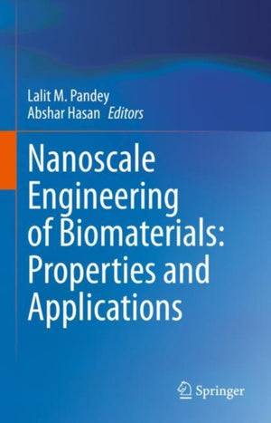 Nanoscale Engineering of Biomaterials: Properties and Applications