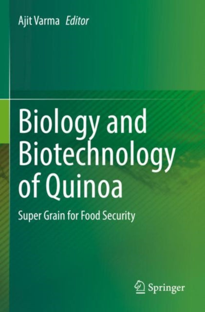 Book cover of: Biology and Biotechnology of Quinoa. By: Ajit Varma