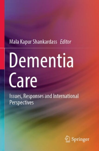 Book cover of: Dementia Care. By: Mala Kapur Shankardass