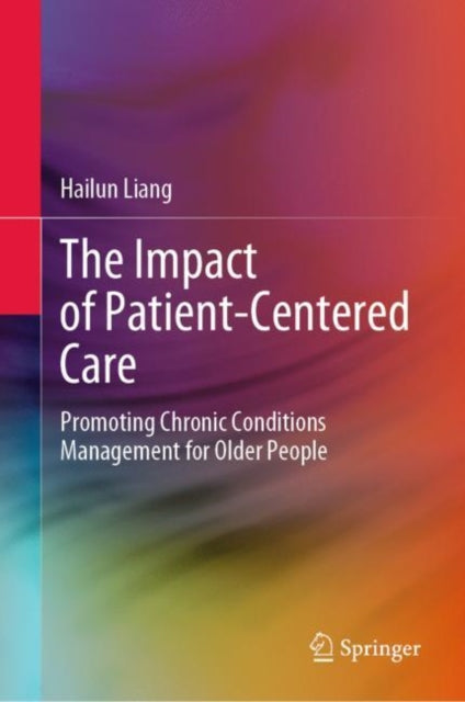 Book cover of: Impact of Patient-Centered Care. By: Hailun Liang