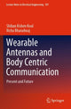 Book cover of: Wearable Antennas and Body Centric Communication. By: Shiban Kishen Koul