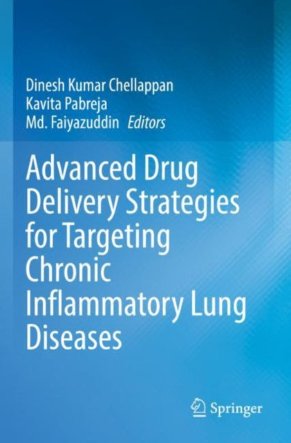 Book cover of: Advanced Drug Delivery Strategies for Targeting Chronic Inflammatory Lung Diseases. By: Dinesh Kumar Chellappan