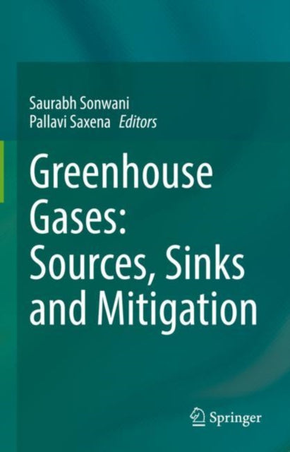 Greenhouse Gases: Sources, Sinks and Mitigation