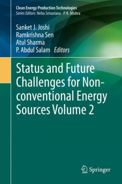 Book cover of: Status and Future Challenges for Non-conventional Energy Sources Volume 2. By: Sanket J. Joshi