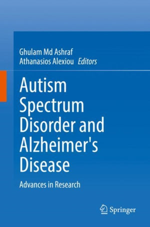 Autism Spectrum Disorder and Alzheimer's Disease