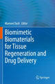 Book cover of: Biomimetic Biomaterials for Tissue Regeneration and Drug Delivery. By: Mamoni Dash
