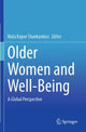 Book cover of: Older Women and Well-Being. By: Mala Kapur Shankardass