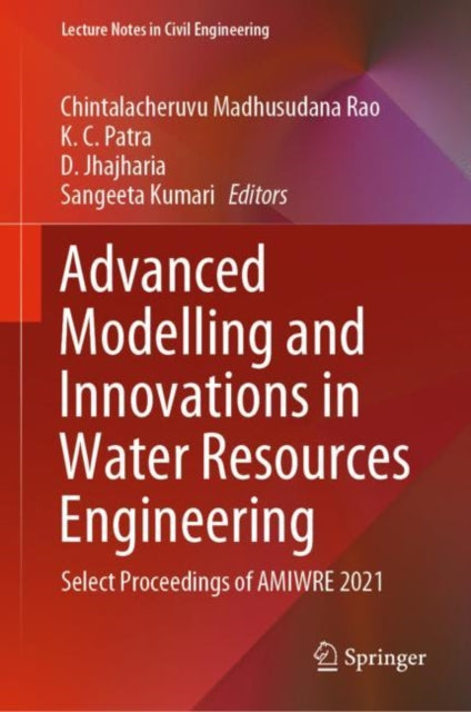 Book cover of: Advanced Modelling and Innovations in Water Resources Engineering. By: Chintalacheruvu Madhusudana Rao