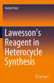 Book cover of: Lawesson’s Reagent in Heterocycle Synthesis. By: Navjeet Kaur