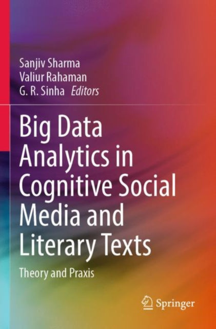 Book cover of: Big Data Analytics in Cognitive Social Media and Literary Texts. By: Sanjiv Sharma