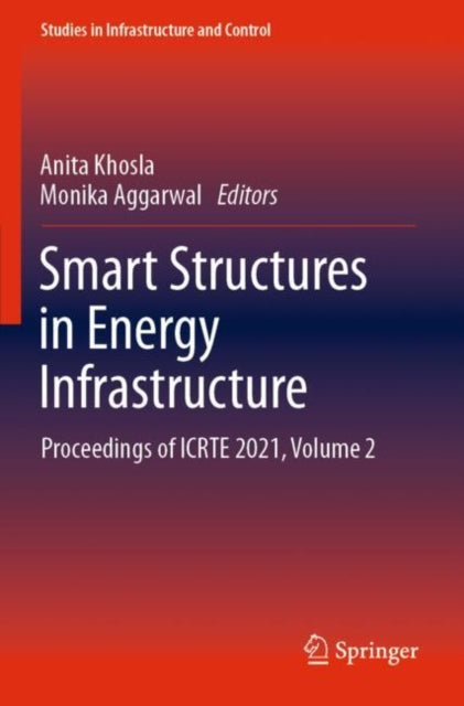 Book cover of: Smart Structures in Energy Infrastructure. By: Anita Khosla