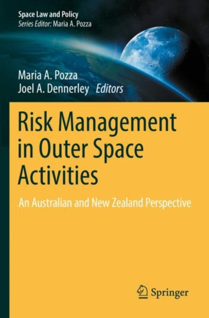 Book cover of: Risk Management in Outer Space Activities. By: Maria A. Pozza