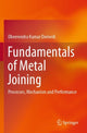 Book cover of: Fundamentals of Metal Joining. By: Dheerendra Kumar Dwivedi