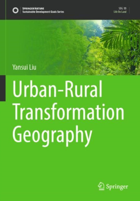 Book cover of: Urban-Rural Transformation Geography. By: Yansui Liu