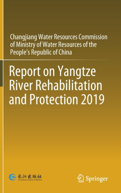 Book cover of: Report on Yangtze River Rehabilitation and Protection 2019. By: CWRC