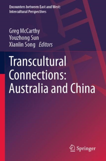 Book cover of: Transcultural Connections: Australia and China. By: Greg McCarthy