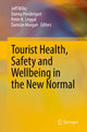 Book cover of: Tourist Health, Safety and Wellbeing in the New Normal. By: Jeff Wilks