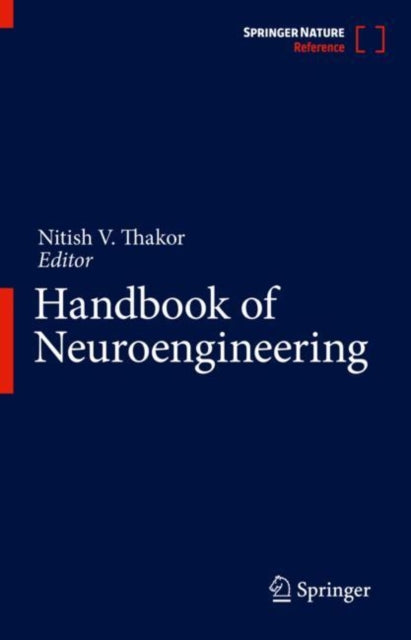 Book cover of: Handbook of Neuroengineering. By: Nitish V. Thakor
