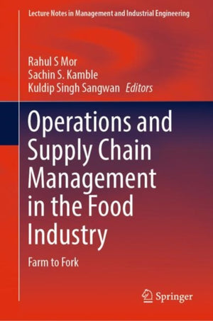 Operations and Supply Chain Management in the Food Industry
