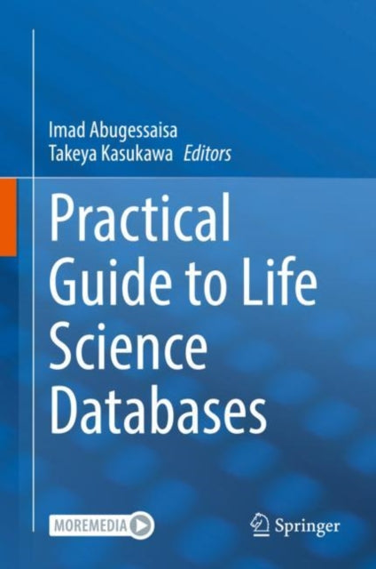 Book cover of: Practical Guide to Life Science Databases. By: Imad Abugessaisa