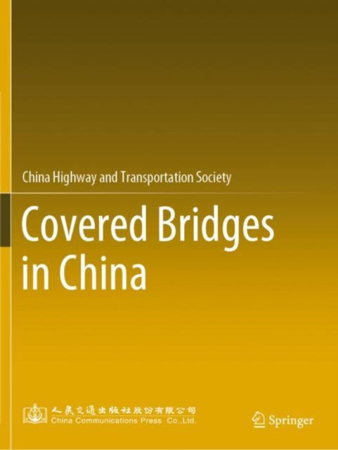 Book cover of: Covered Bridges in China. By: China Highway &Transportation Society