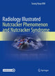 Book cover of: Radiology Illustrated: Nutcracker Phenomenon and Nutcracker Syndrome. By: Seung Hyup Kim