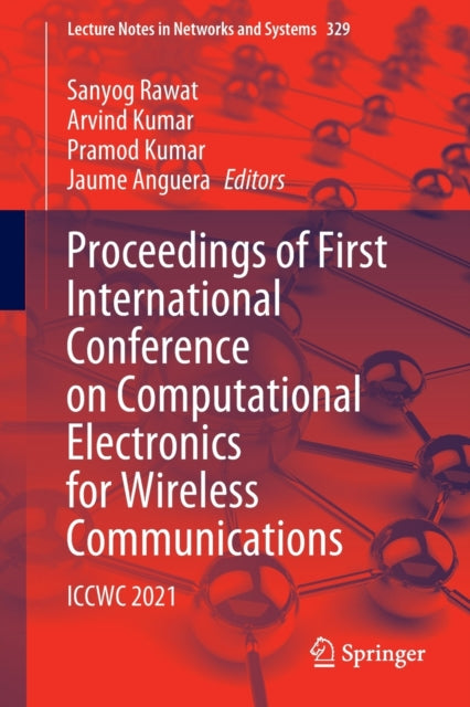 Book cover of: Proceedings of First International Conference on Computational Electronics for Wireless Communications. By: Sanyog Rawat