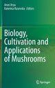 Book cover of: Biology, Cultivation and Applications of Mushrooms. By: Arun Arya