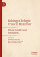 Book cover of: Rohingya Refugee Crisis in Myanmar. By: Kudret Bülbül