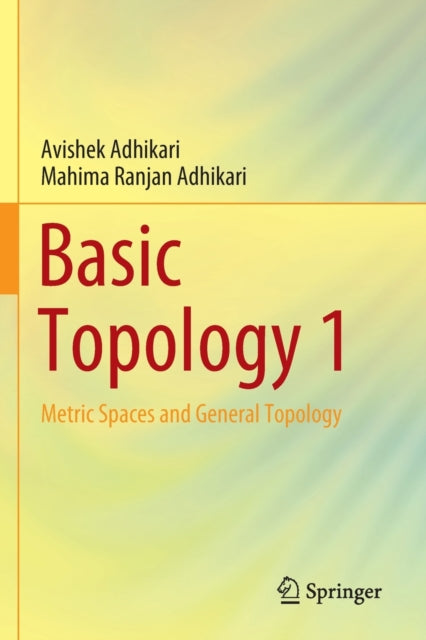 Book cover of: Basic Topology 1. By: Avishek Adhikari
