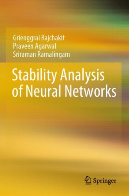 Book cover of: Stability Analysis of Neural Networks. By: Grienggrai Rajchakit