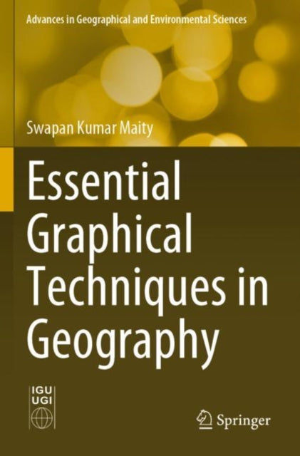 Book cover of: Essential Graphical Techniques in Geography. By: Swapan Kumar Maity