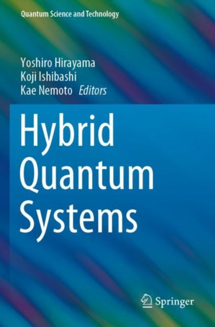 Book cover of: Hybrid Quantum Systems. By: Yoshiro Hirayama