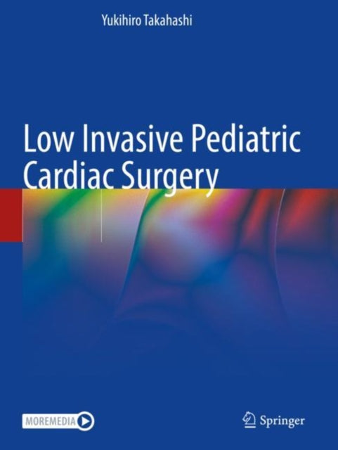 Book cover of: Low Invasive Pediatric Cardiac Surgery. By: Yukihiro Takahashi