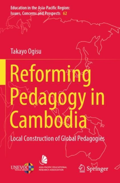 Book cover of: Reforming Pedagogy in Cambodia. By: Takayo Ogisu