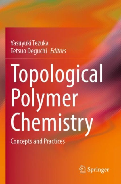 Book cover of: Topological Polymer Chemistry. By: Yasuyuki Tezuka