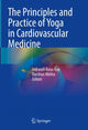 Book cover of: Principles and Practice of Yoga in Cardiovascular Medicine. By: Indranil Basu-Ray