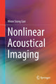 Book cover of: Nonlinear Acoustical Imaging. By: Woon Siong Gan
