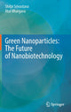 Book cover of: Green Nanoparticles: The Future of Nanobiotechnology. By: Shilpi Srivastava