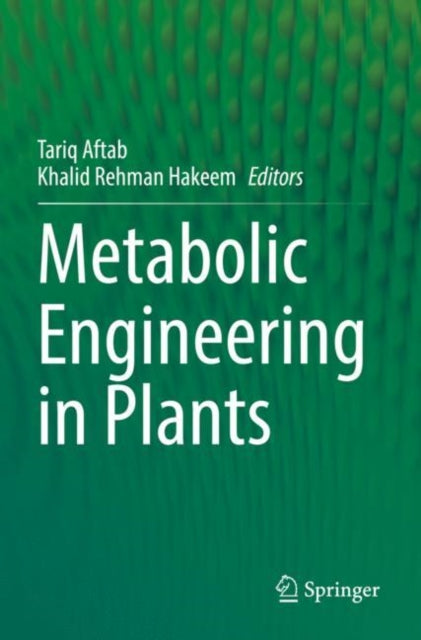 Book cover of: Metabolic Engineering in Plants. By: Tariq Aftab