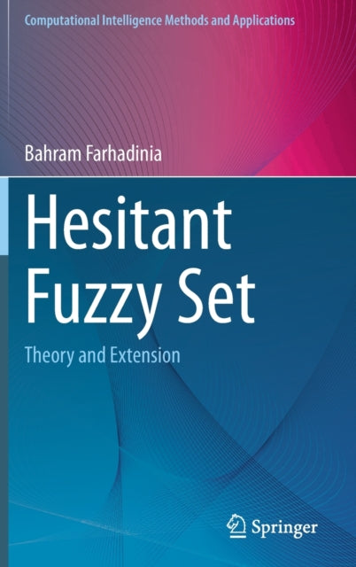 Book cover of: Hesitant Fuzzy Set. By: Bahram Farhadinia