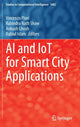 Book cover of: AI and IoT for Smart City Applications. By: Vincenzo Piuri