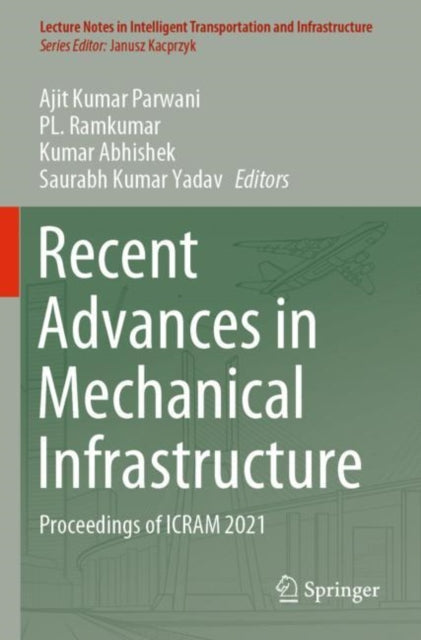 Book cover of: Recent Advances in Mechanical Infrastructure. By: Ajit Kumar Parwani