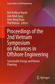 Book cover of: Proceedings of the 2nd Vietnam Symposium on Advances in Offshore Engineering. By: Dat Vu Khoa Huynh