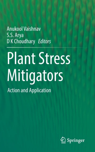 Book cover of: Plant Stress Mitigators. By: Devendra Kumar Choudhary