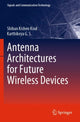 Book cover of: Antenna Architectures for Future Wireless Devices. By: Shiban Kishen Koul